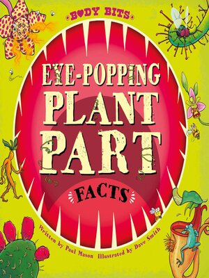 cover image of Eye-Popping Plant Part Facts